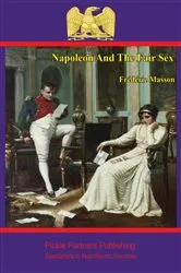 Book cover of Napoleon and the Fair Sex by Unknown