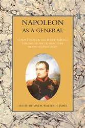 Book cover of Napoleon as a General — Volume I (2nd ed.) by Yorck von Wartenburg