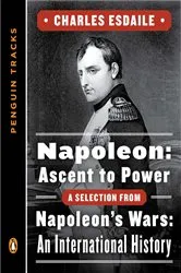 Book cover of Napoleon: Ascent to Power by Charles Esdaile