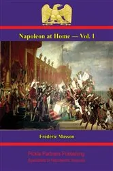 Book cover of Napoleon at Home — Vol. I by Frédéric Masson