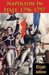 Book cover of Napoleon In Italy, 1796-1797 by Unknown