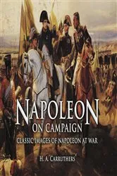 Book cover of Napoleon on Campaign by H. A. Carruthers