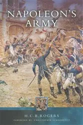 Book cover of Napoleon's Army by H. C. B. Rogers