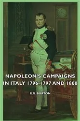 Book cover of Napoleon’s Campaigns in Italy — 1796-1797 and 1800 by Unknown