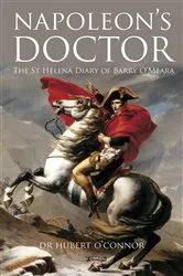 Book cover of Napoleon's Doctor by O'Connor, Hubert, Dr.