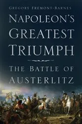 Book cover of Napoleon's Greatest Triumph by Gregory Fremont-Barnes
