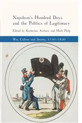 Book cover of Napoleon's Hundred Days and the Politics of Legitimacy by Katherine Astbury