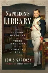 Book cover of Napoleon's Library by Louis N Sarkozy