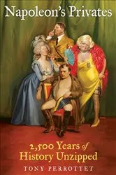Book cover of Napoleon's Privates by Tony Perrottet
