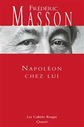 Book cover of Napoléon chez lui by Frédéric Masson