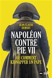 Book cover of Napoléon contre Pie VII by Jean-Claude Demory