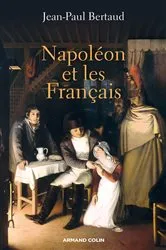 Book cover of Napoléon et les Français by Jean-Paul Bertaud