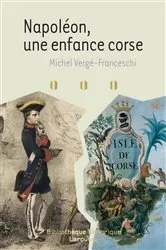 Book cover of Napoléon - une enfance corse by Michel Vergé-Franceschi