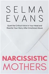 Book cover of Narcissistic Mothers by Selma Evans