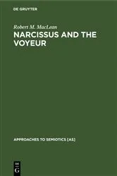 Book cover of Narcissus and the Voyeur by Robert M. MacLean
