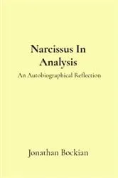Book cover of Narcissus In Analysis, An Autobiographical Reflection by Jonathan Bockian