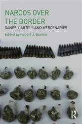 Book cover of Narcos Over the Border by Robert J Bunker