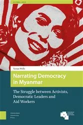 Book cover of Narrating Democracy in Myanmar by Tamas Wells