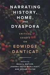 Book cover of Narrating History, Home, and Dyaspora by Maia L. Butler