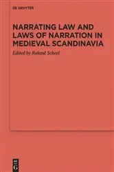 Book cover of Narrating Law and Laws of Narration in Medieval Scandinavia by Roland Scheel