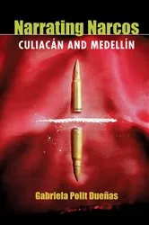 Book cover of Narrating Narcos by Gabriela Polit Dueñas