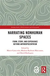 Book cover of Narrating Nonhuman Spaces by Marco Caracciolo