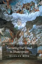 Book cover of Narrating the Visual in Shakespeare by Richard Meek
