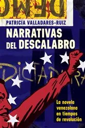 Book cover of Narrativas del descalabro by Patricia Valladares-Ruiz