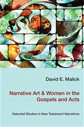 Book cover of Narrative Art & Women in the Gospels and Acts by David Malick