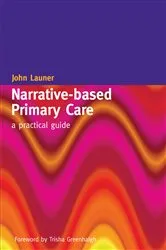Book cover of Narrative-Based Primary Care by John Launer