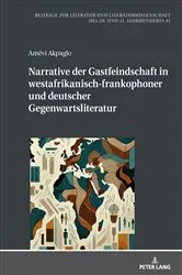 Book cover of Narrative der Gastfeindschaft in westafrikanisch-frankophoner und deutscher Gegenwartsliteratur by Amêvi Akpaglo