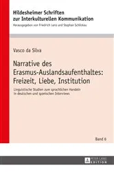 Book cover of Narrative des Erasmus-Auslandsaufenthaltes: Freizeit, Liebe, Institution by Stephan Schlickau
