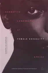 Book cover of Narrative Landscapes of Female Sexuality in Africa by Samantha van Schalkwyk