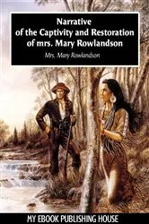 Book cover of Narrative of the Captivity and Restoration of mrs. Mary Rowlandson by Mrs. Mary Rowlandson