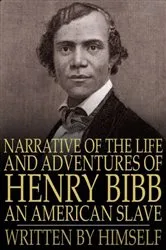 Book cover of Narrative of the Life and Adventures of Henry Bibb, an American Slave by Henry Bibb