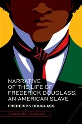 Book cover of Narrative of the Life of Frederick Douglass, An American Slave by Frederick Douglass