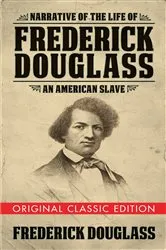 Book cover of Narrative of the Life of Frederick Douglass (Original Classic Edition) by Unknown