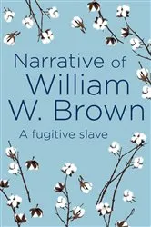 Book cover of Narrative of William W. Brown by Unknown