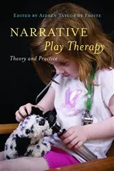 Book cover of Narrative Play Therapy by Carol Platteuw
