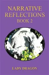 Book cover of Narrative Reflections – Book 2 by Lady Dragon