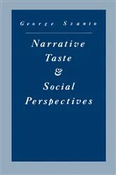 Book cover of Narrative Taste and Social Perspectives by George H. Szanto