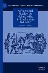 Book cover of Narratives and Rituals of the Nightmare Hag in Scandinavian Folk Belief by Catharina Raudvere