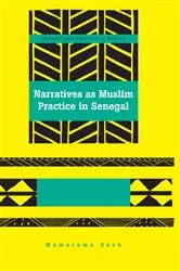 Book cover of Narratives as Muslim Practice in Senegal by Akwasi P. Osei