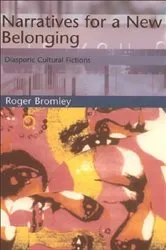 Book cover of Narratives for a New Belonging by Roger Bromley