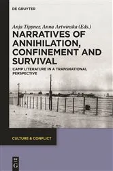 Book cover of Narratives of Annihilation, Confinement, and Survival by Anja Tippner