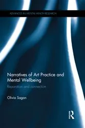 Book cover of Narratives of Art Practice and Mental Wellbeing by Olivia Sagan
