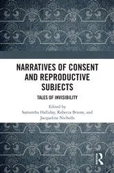 Book cover of Narratives of Consent and Reproductive Subjects by Samantha Halliday