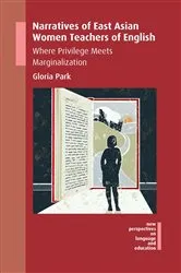 Book cover of Narratives of East Asian Women Teachers of English by Gloria Park