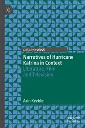 Book cover of Narratives of Hurricane Katrina in Context by Arin Keeble