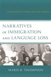 Book cover of Narratives of Immigration and Language Loss by Unknown